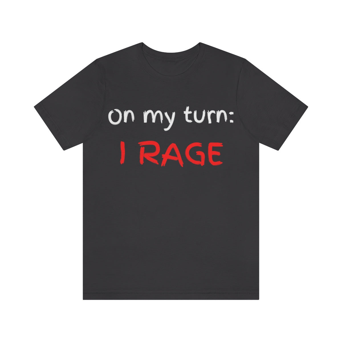 Dungeons and Dragons | On My Turn: I RAGE T-Shirt Unisex